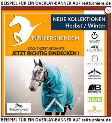Foto: BEISPIEL für ein Overlay-Banner auf reitturniere.de, das den Besuchern gleich zu Beginn ihres Besuchs auf reitturniere.de eingeblendet wird